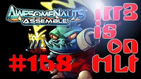 LEON, LONESTAR, GNAW [irr3, ViRuS, ViViRuS] TAGTEAM 🎮 Acting Noob - Awesomenauts Assemble! - Ep168