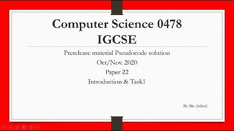 Check vid description: Prerelease Material Solution Computer science 0478/0984 Oct/Nov 2020 Paper 22