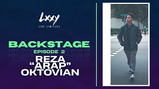 BACKSTAGE Ep.2 with REZA 'ARAP' OKTOVIAN!