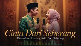 Download Lagu CINTA DARI SEBERANG - LAGU MELAYU VIRAL TIKTOK TERBARU ( COVER ) MP3
