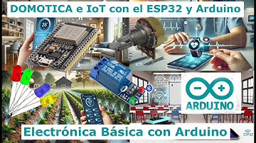 03) 🚀 Domótica e IoT con ESP32 y Arduino 🔋🌐 Electrónica Básica con Arduino 🛠️ 🛠️