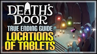 Death's Door True Ending Guide - All Tablet Locations (SPOILERS)