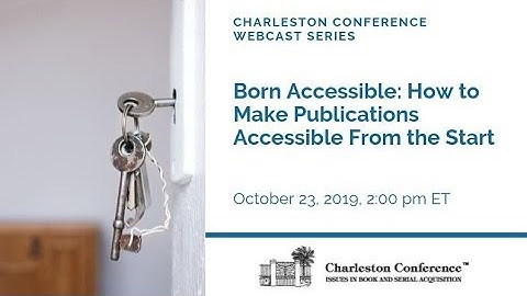 Born Accessible: How to Make Publications Accessible From the Start