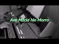 Ave Maria no Morro - Keyboard (chromatic)