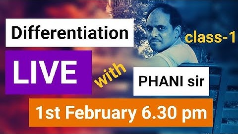 Differentiation  Class -1  LIVE with PHANI sir