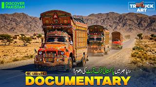 Pakistan’s Colorful Truck Art Captivates the World | 4K Exclusive Documentary | Discover Pakistan