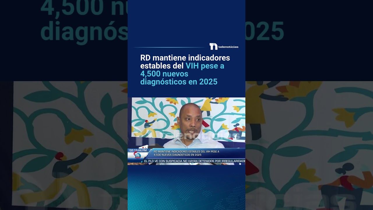 RD mantiene indicadores estables del VIH pese a 4,500 nuevos diagnósticos en 2025
