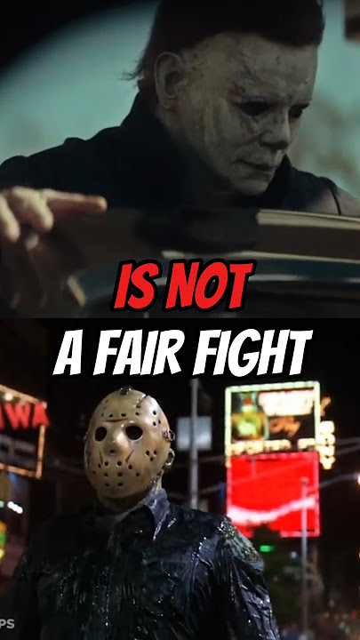 Michael Myers VS Jason Voorhees ISN'T A FAIR FIGHT! #halloween #vs #horror #battle #fridaythe13th