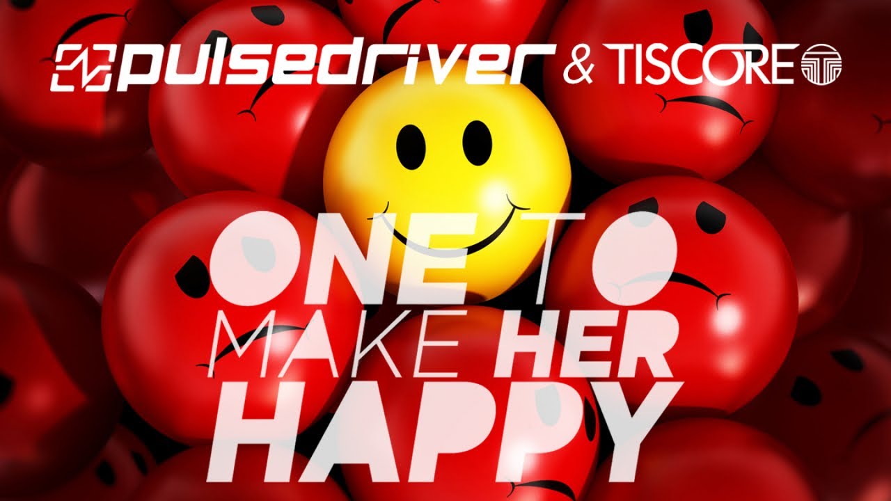 Marque One To Make Her Happy Text Pulsedriver & Tiscore - One To Make Her Happy - YouTube