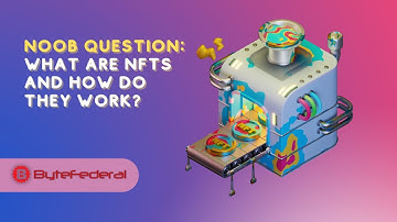 What Are NFTs and How Do They Work?