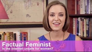 Is the Internet unsafe for women? | FACTUAL FEMINIST