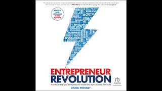 Entrepreneur Revolution: How to Develop your Entrepreneurial Mindset and Start a Business that
