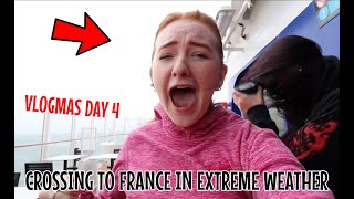 CROSSING TO FRANCE IN EXTREME WEATHER! (DISNEYLAND PARIS) VLOGMAS DAY 4