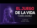 EL JUEGO DE LA VIDA Y CÓMO JUGARLO AUDIOLIBRO COMPLETO EN ESPAÑOL - FLORENCE SCOVEL - METAFÍSICA
