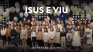 Isus este viu l Ekklesia Kids
