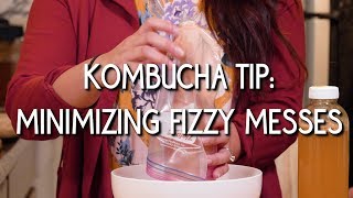 Kombucha Tip: Minimizing Fizzy Messes