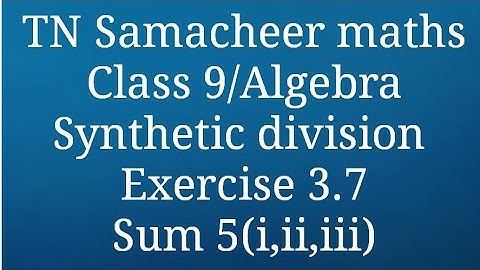 Sum 5(i,ii,iii) Exercise 3.7 Class 9 Algebra Tamilnadu Samacheer maths Nithyaganesh Maths