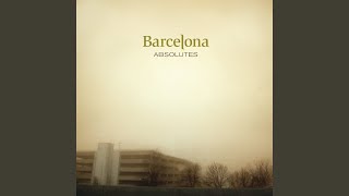 Video thumbnail of "Barcelona - It's About Time"