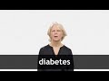 How to pronounce DIABETES in American English