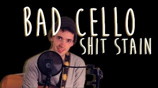 Bad Cello "Shit Stain" | Play Too Much