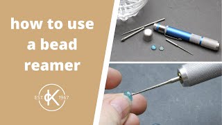 How To Use A Bead Reamer To Enlarge Bead Holes | Kernowcraft