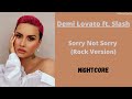 Sorry Not Sorry (Rock Version) ~ Demi Lovato ft. Slash (Nightcore)