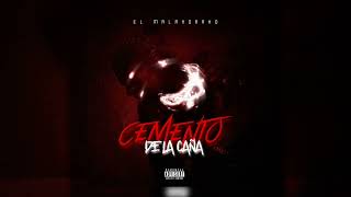 Cemento De La Caña - El Malandrako