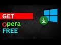 How to Download &amp; Install Opera Browser for Free on Windows 11/10 | Full Step-by-Step Guide