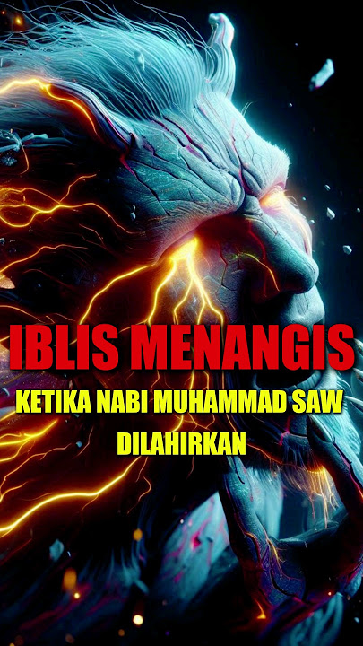 Iblis Menangis Ketika Nabi Muhammad SAW Dilahirkan #muhammad #islam #motivasi #shorts