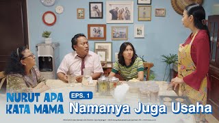 Nurut Apa Kata Mama | Episode 1: Namanya Juga Usaha screenshot 1