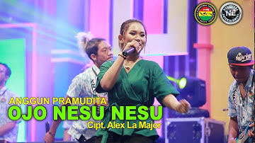 Ojo Nesu Nesu - Anggun Pramudita (Official Music Video)