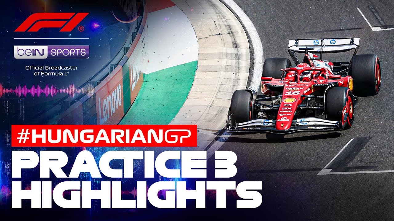 Practice 3 Highlights | Formula 1 Hungarian Grand Prix 2025 - YouTube