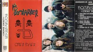 Bombarder - Crni dani (Full Album) 1995