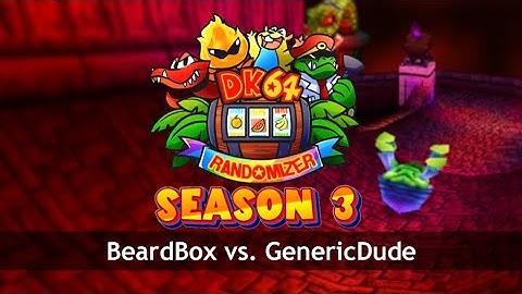 DK64 Randomizer | S3 Tournament Qualifier | GenericDude vs BeardBox