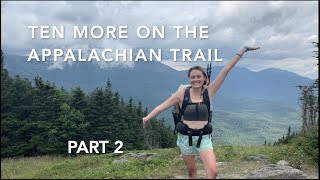 Ten More on the Appalachian Trail [2/3 Thru Hike Documentary]