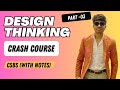 Design Thinking🔥(with Hand Written Notes) | CRASH COURSE🔥 | Part-3 | CS | CSBS 💫