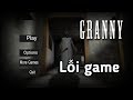 Tàng hình phá đảo Granny và gặp lỗi game vui