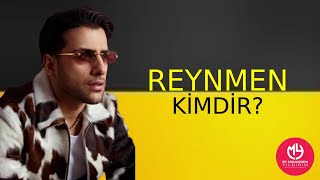 Reynmen Kimdir?