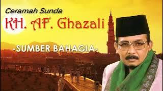 Ceramah Sunda KH  A F  Ghazali  Sumber Bahagia