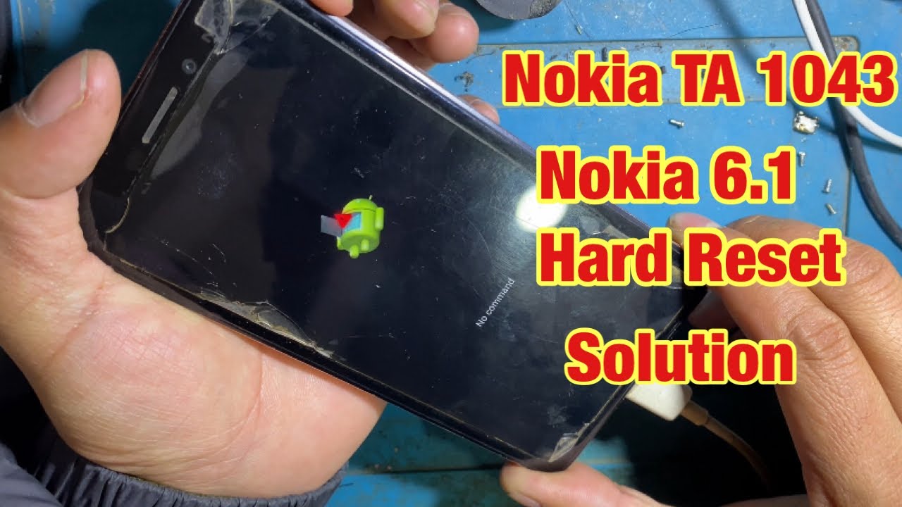 Nokia 6.1 TA-1043 Hard Reset Solution 