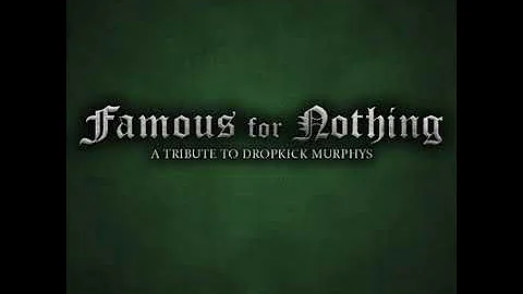 Famous For Nothing - A Tribute To Dropkick Murphys(Full Album - Released 2015)
