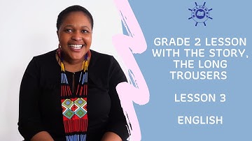 (English): Grade 2, Lesson 3: Teaching young children to read and write for meaning