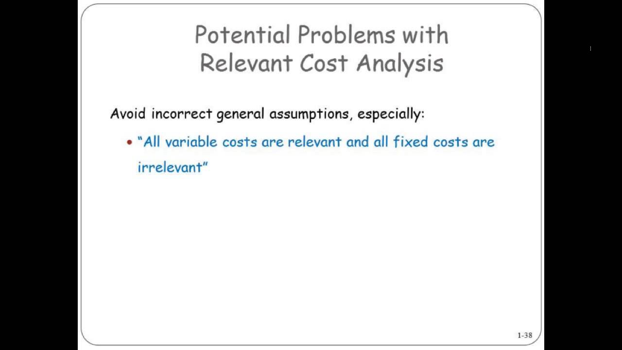Potential Problems with Relevant Cost Analysis