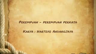 Puisi 'Perempuan-Perempuan Perkasa' Karya Hartoyo Andangjaya #ROGANDA