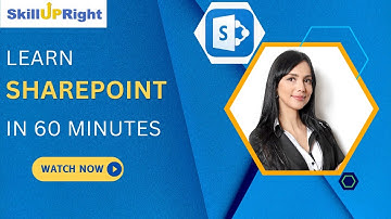 17 November 2022 - SkillUpRight - Learn SharePoint In 60 Minutes