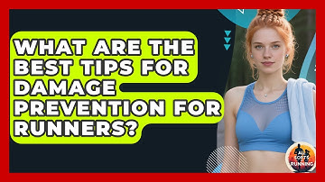 What Are the Best Tips for Damage Prevention for Runners? - All Sorts Of Running