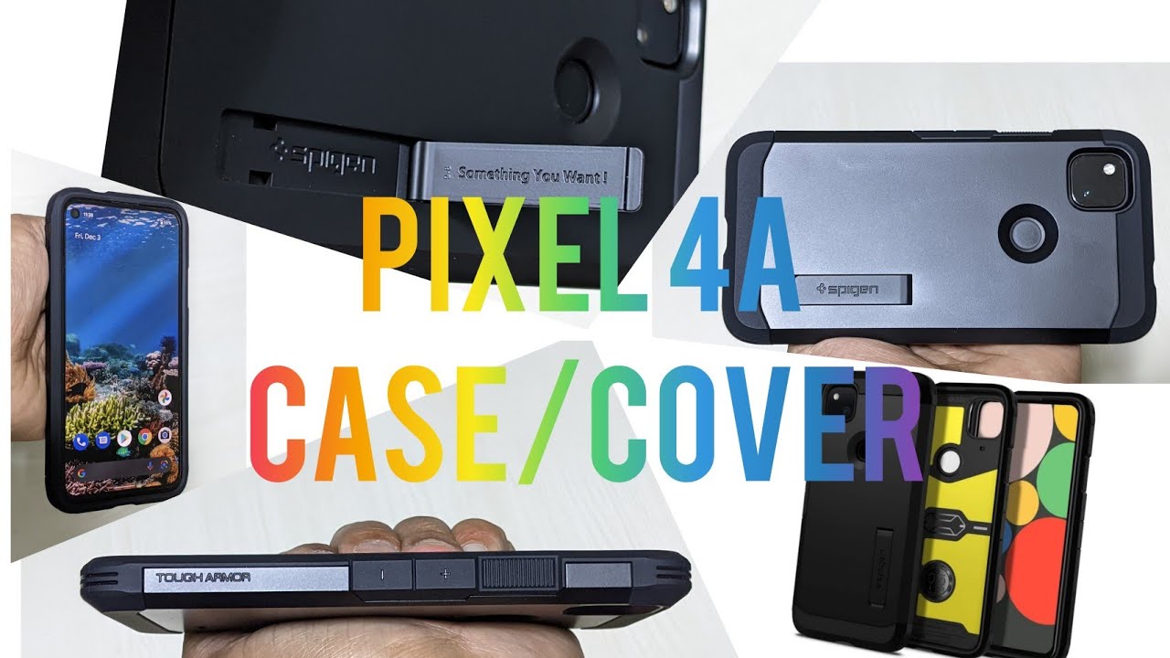 Best Pixel 4a cover? Spigen Taugh Armour