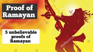 5 Proof Of Ramayan That You Dont Know Ramayan Proof That Blow Your Mind