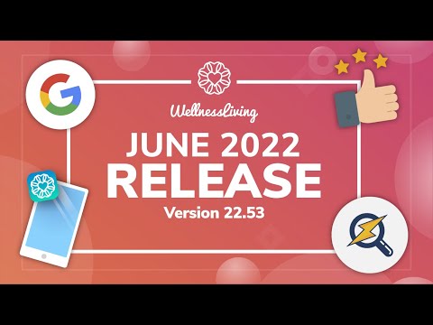 WellnessLiving June 2022 Release