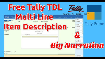 Free Tally TDL for Multi Line Item Description & Narration with Max Size for Tally Prime & TallyERP9